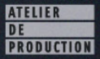 Atelier de Production