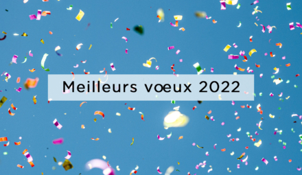 Meilleurs vœux 2022 !